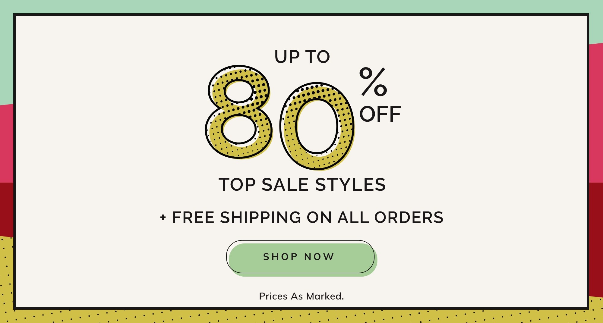 UP TO 80% OFF* TOP SALE STYLES + FREE DELIVERY ON ALL ORDERS