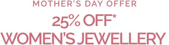 25% OFF* Women's Jewellery