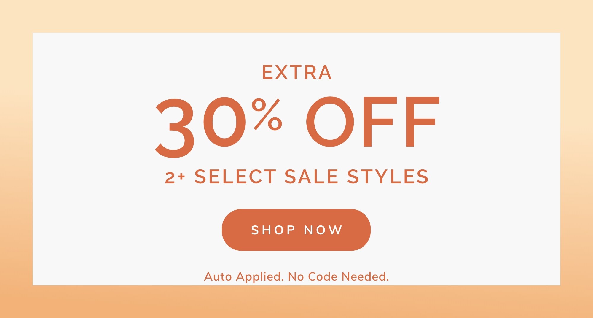 EXTRA 30% Off 2+ SELECT SALE STYLES