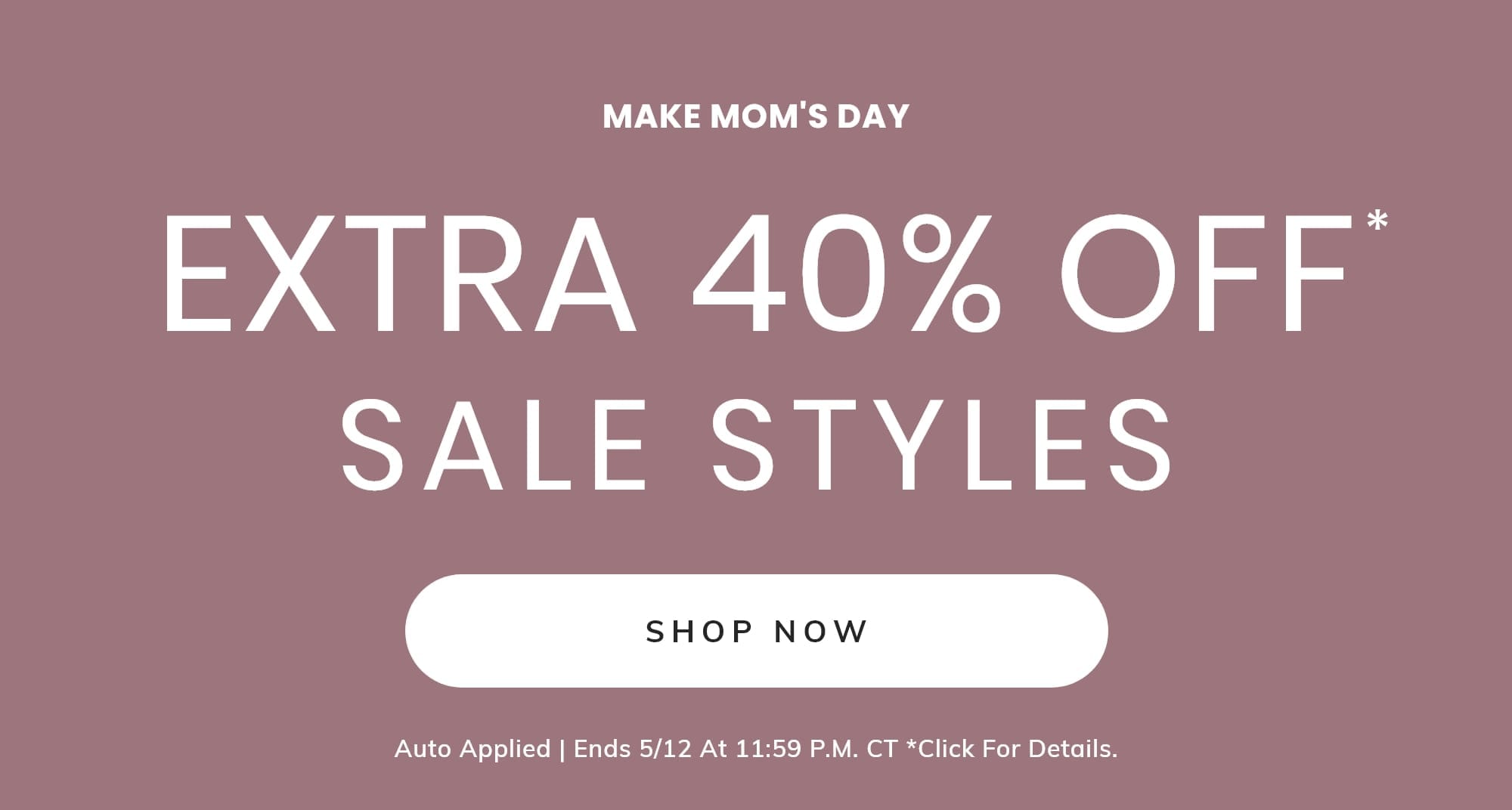 EXTRA 40% OFF* SALE STYLES