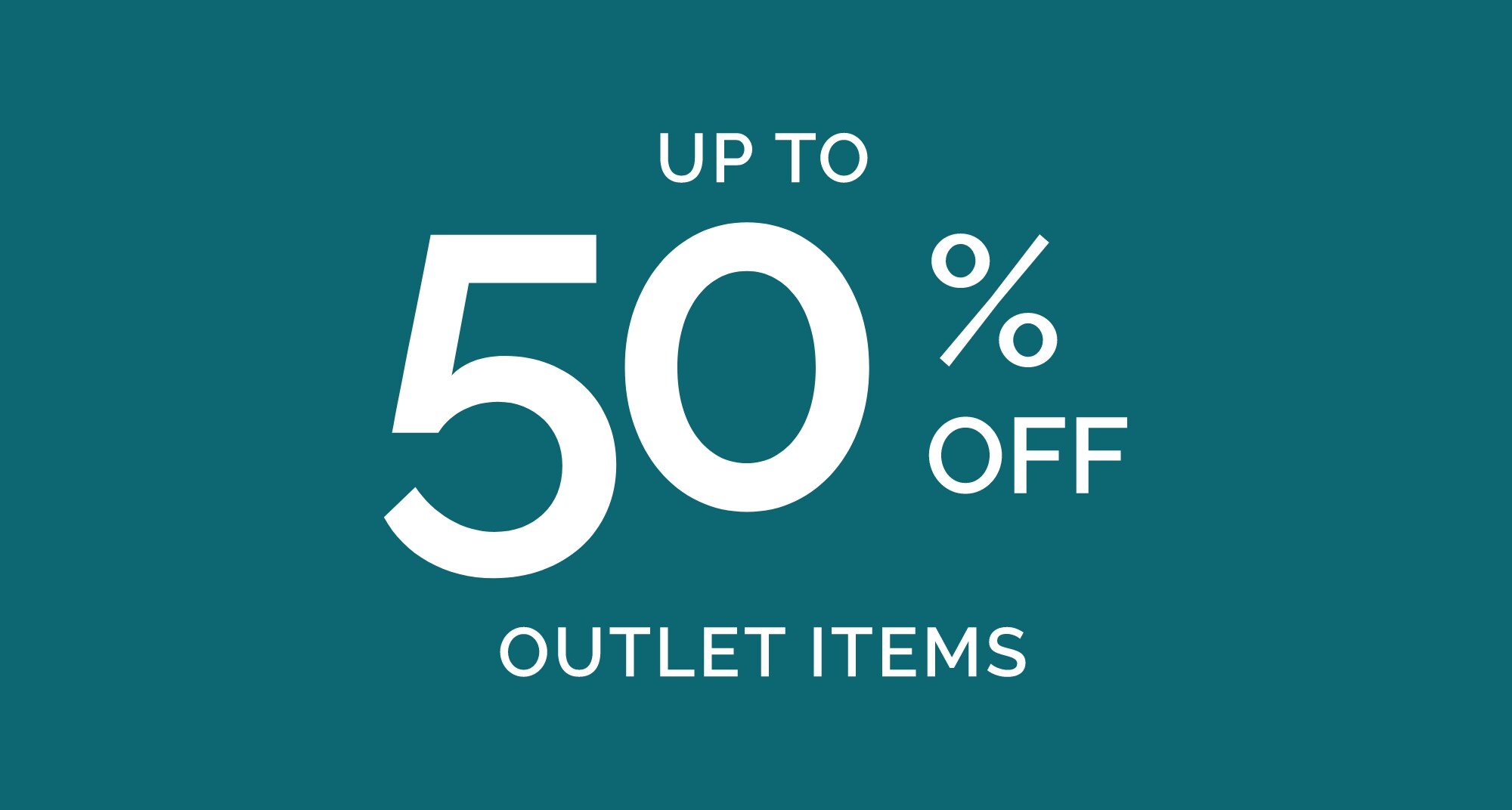Up To 50% Off Outlet Items.
